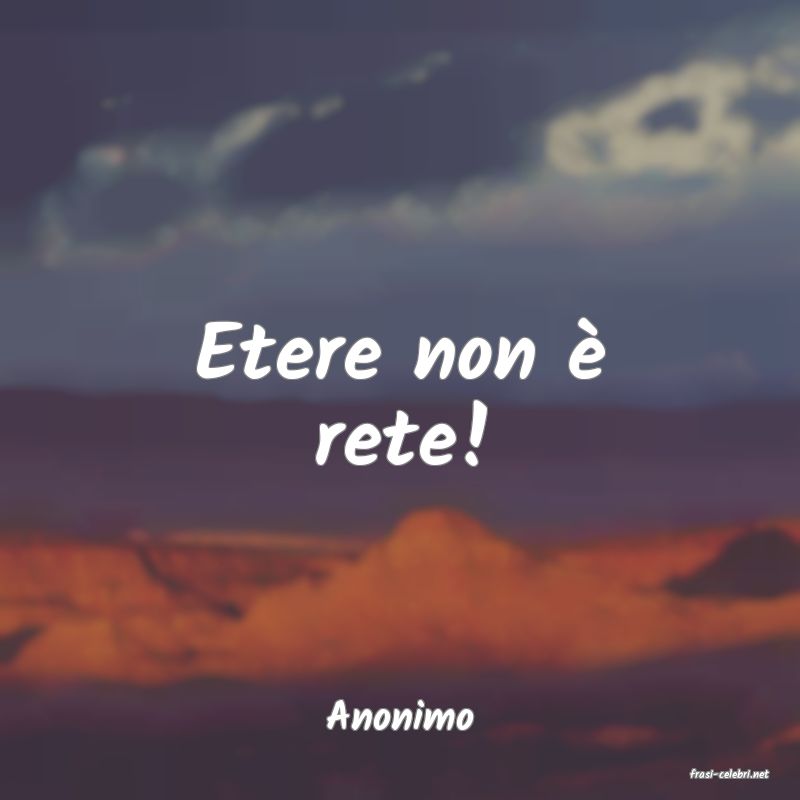 frasi di Anonimo