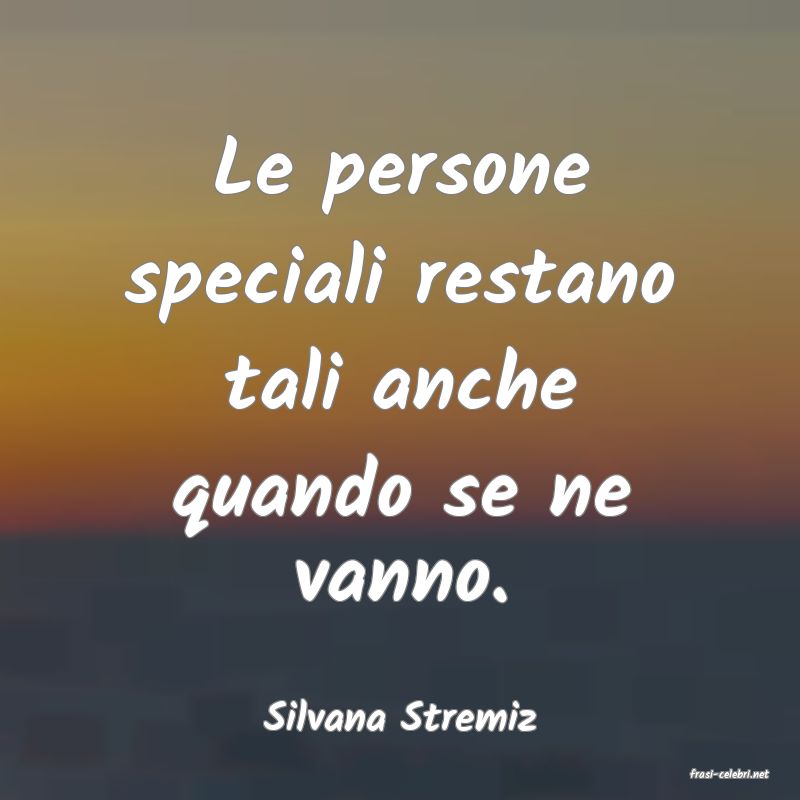 frasi di Silvana Stremiz