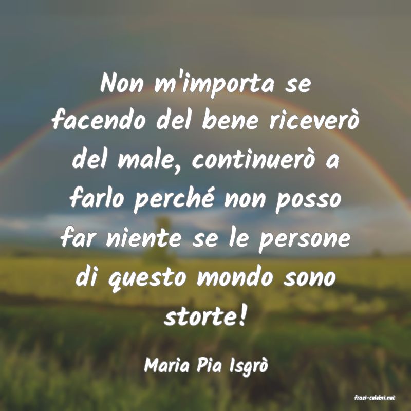 frasi di Maria Pia Isgr