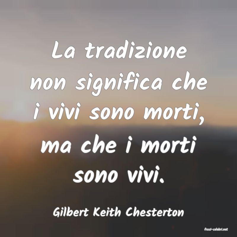 frasi di Gilbert Keith Chesterton