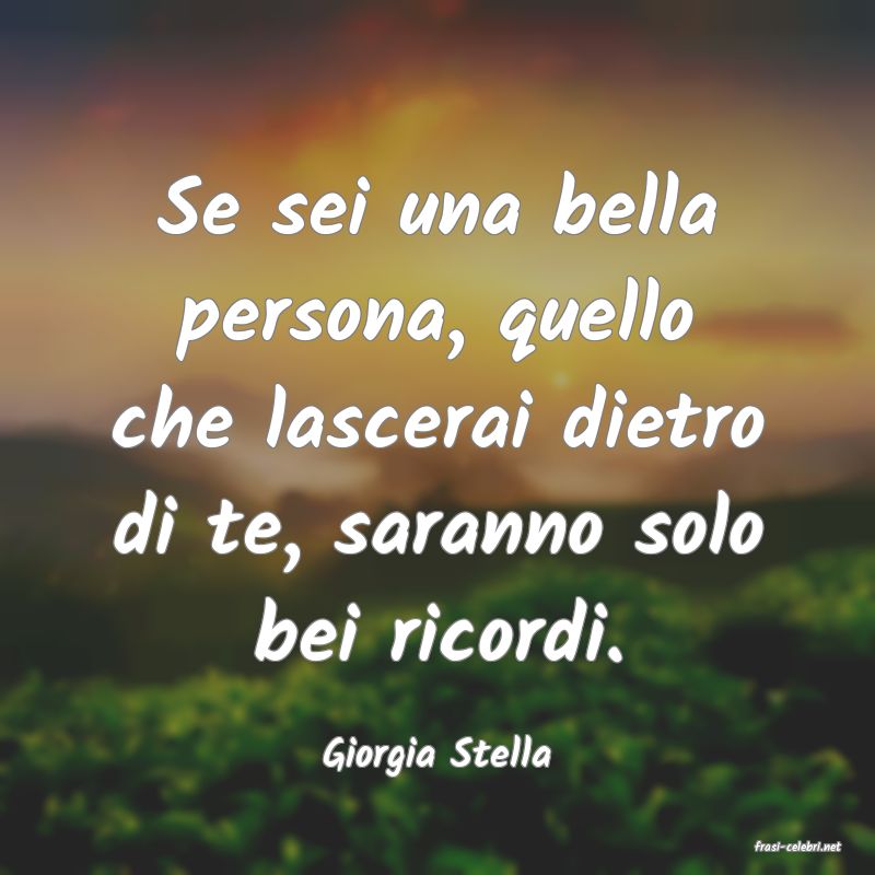 frasi di  Giorgia Stella
