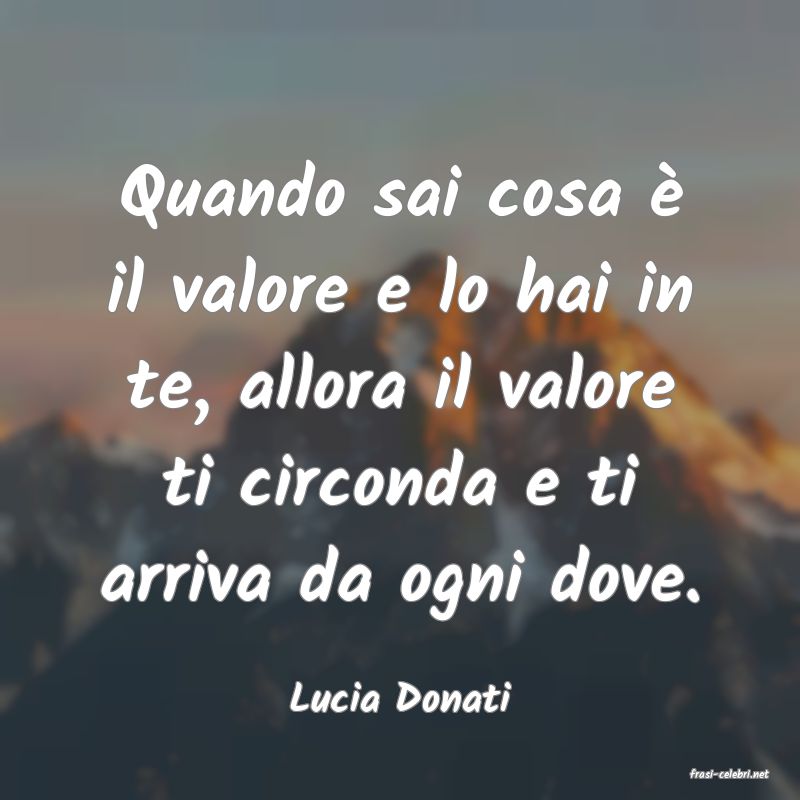 frasi di  Lucia Donati
