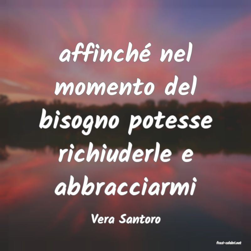 frasi di  Vera Santoro
