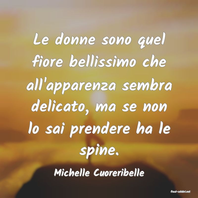 frasi di  Michelle Cuoreribelle
