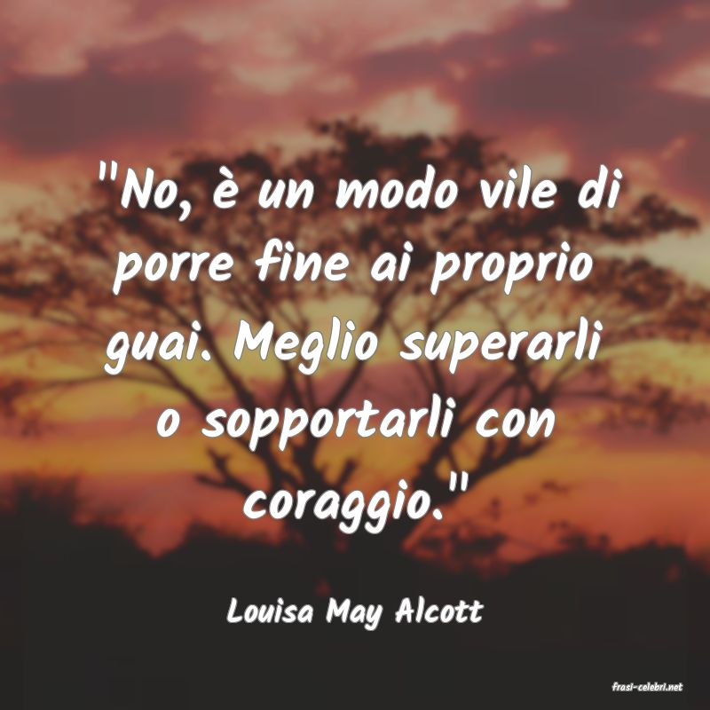 frasi di  Louisa May Alcott
