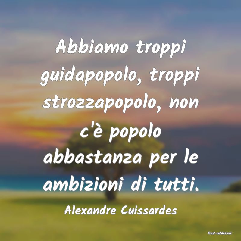 frasi di  Alexandre Cuissardes
