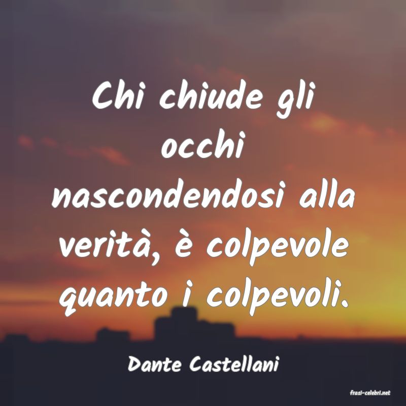 frasi di Dante Castellani