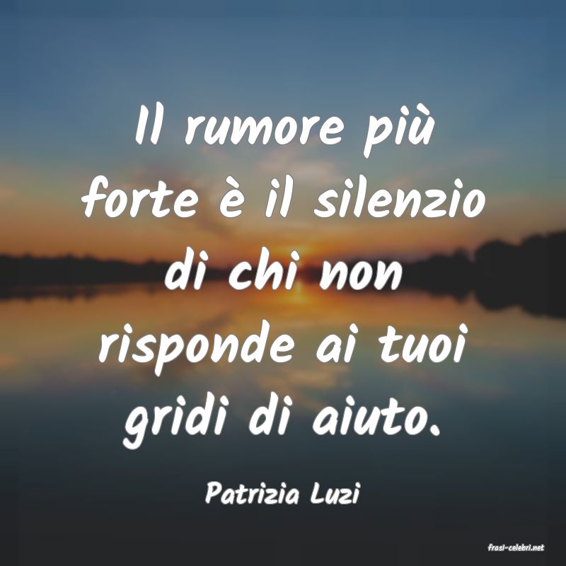 frasi di  Patrizia Luzi

