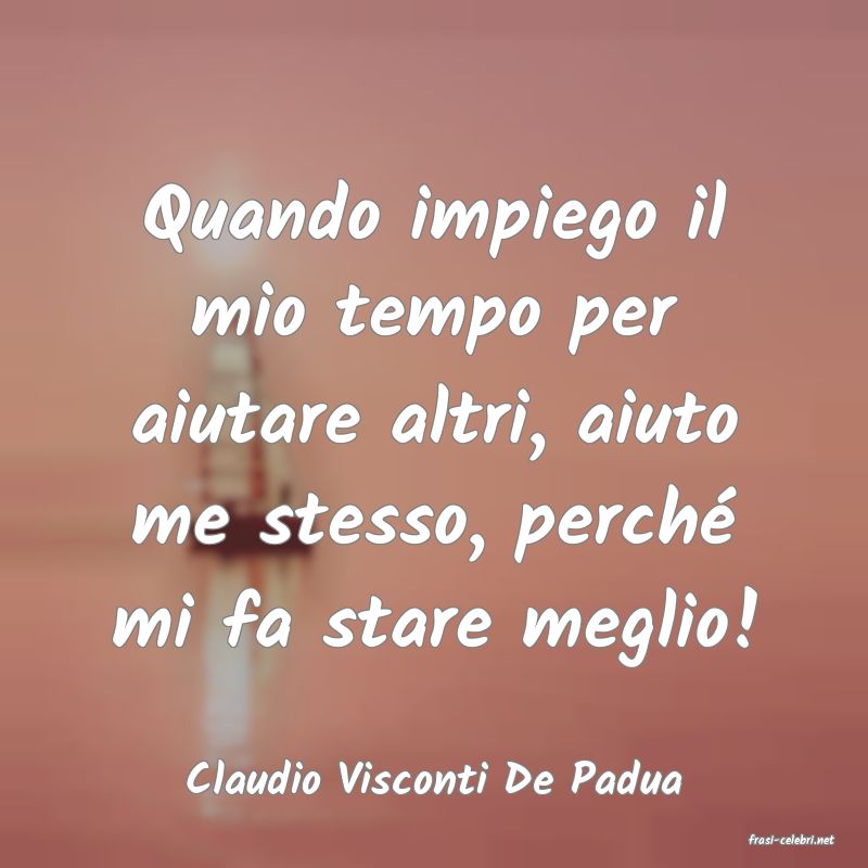frasi di Claudio Visconti De Padua