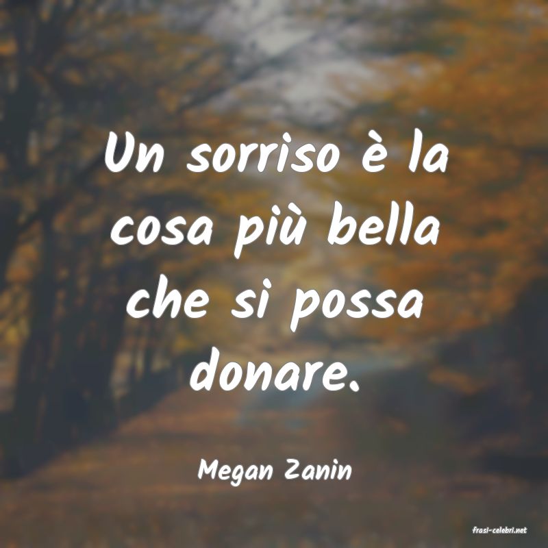 frasi di  Megan Zanin
