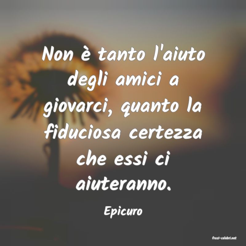 frasi di  Epicuro
