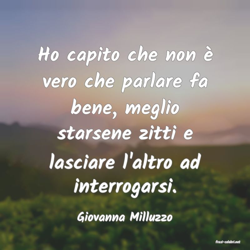 frasi di  Giovanna Milluzzo
