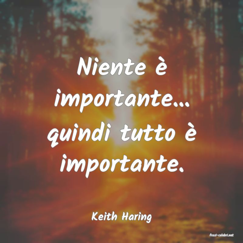 frasi di Keith Haring