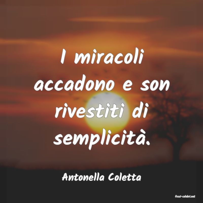 frasi di  Antonella Coletta
