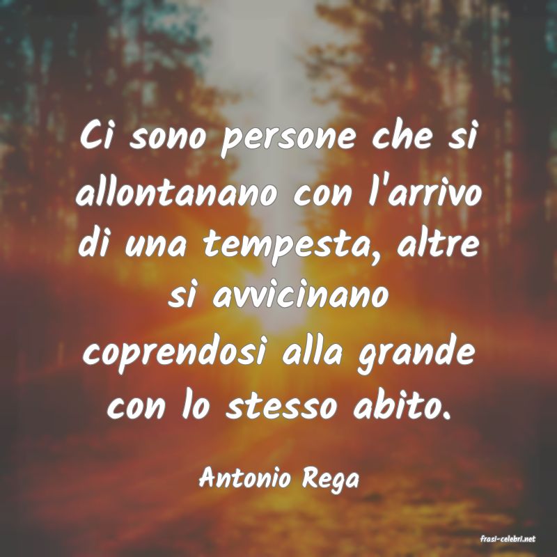 frasi di  Antonio Rega
