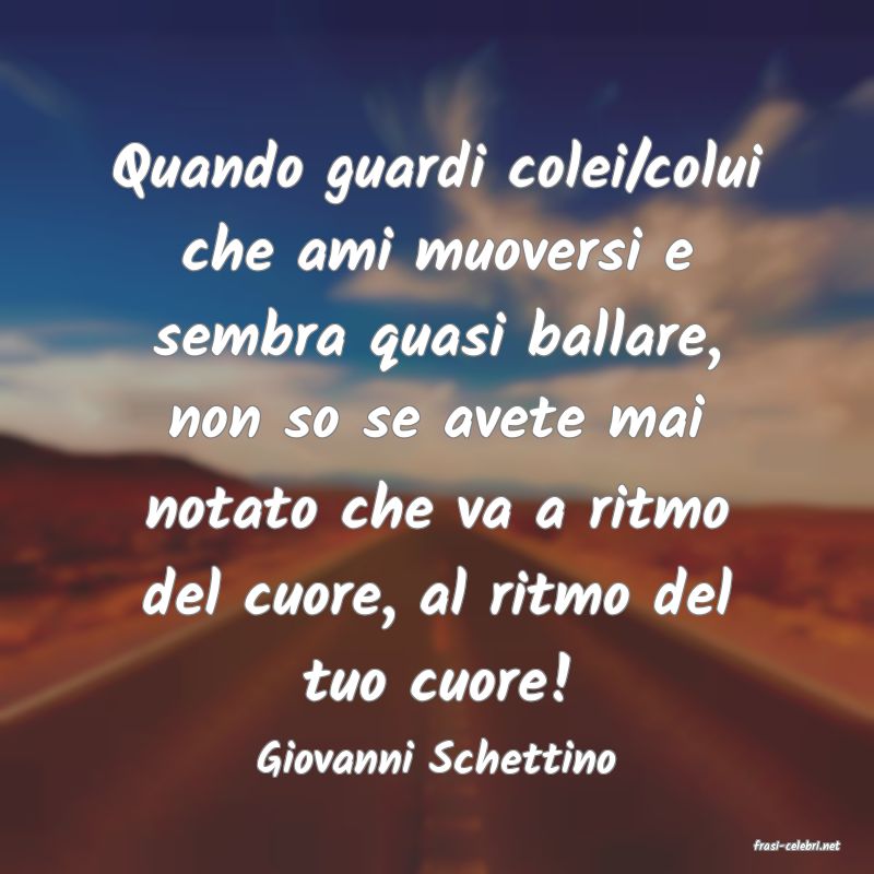 frasi di  Giovanni Schettino

