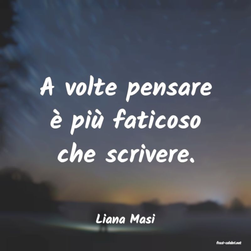 frasi di  Liana Masi
