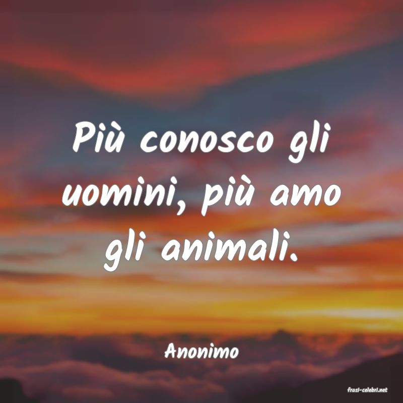 frasi di  Anonimo
