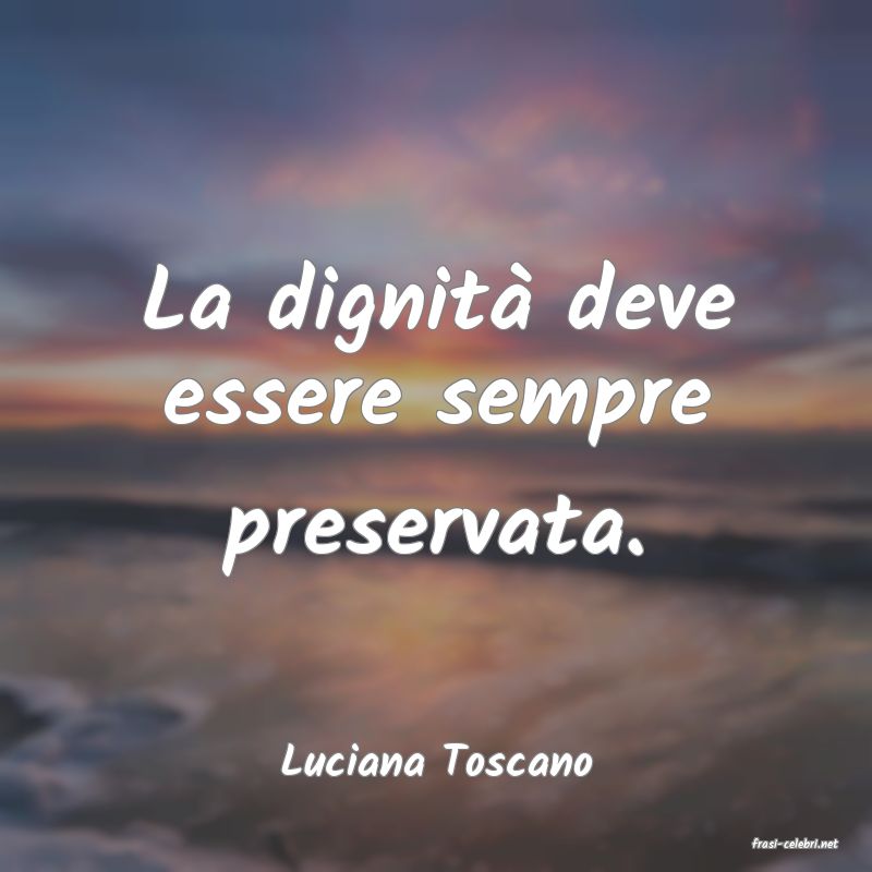 frasi di  Luciana Toscano
