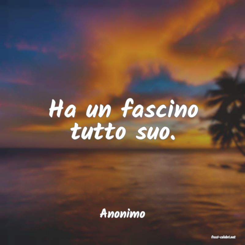 frasi di  Anonimo
