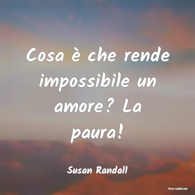 frasi di  Susan Randall

