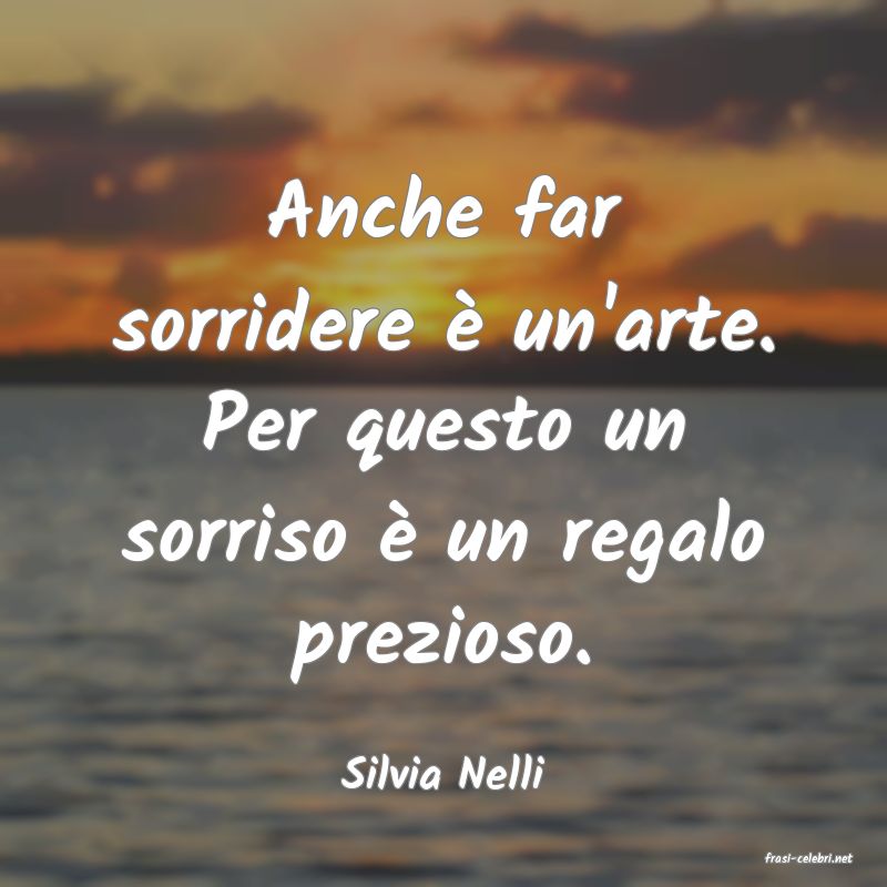 frasi di  Silvia Nelli
