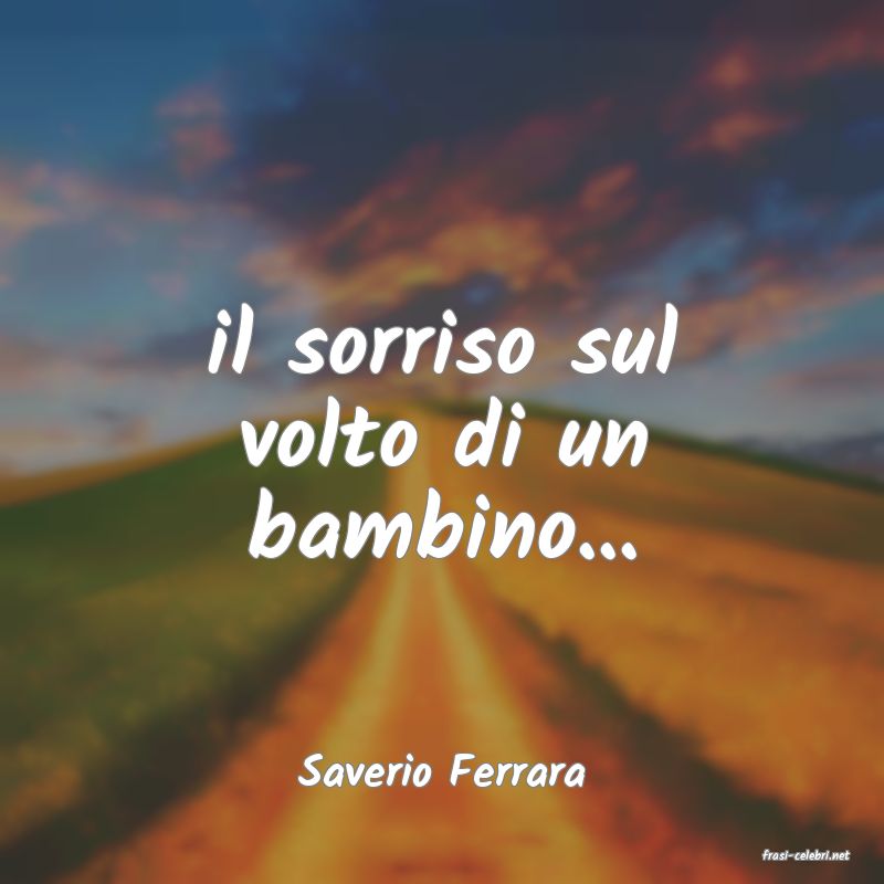 frasi di  Saverio Ferrara
