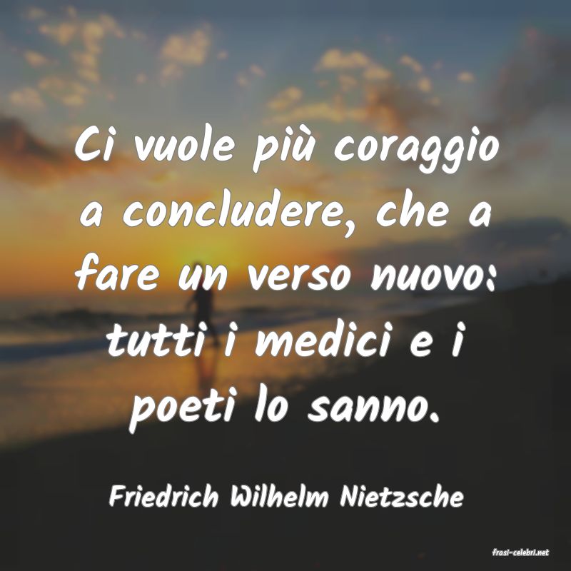frasi di  Friedrich Wilhelm Nietzsche
