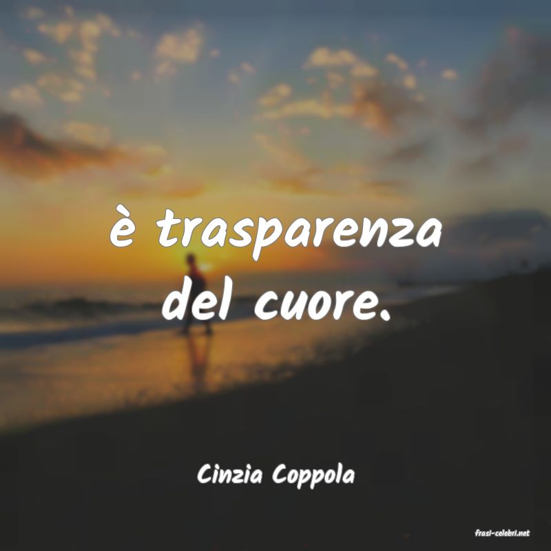 frasi di  Cinzia Coppola
