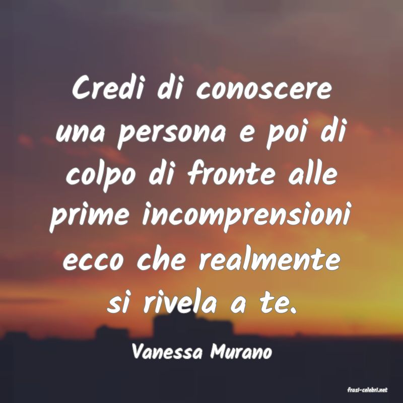 frasi di  Vanessa Murano
