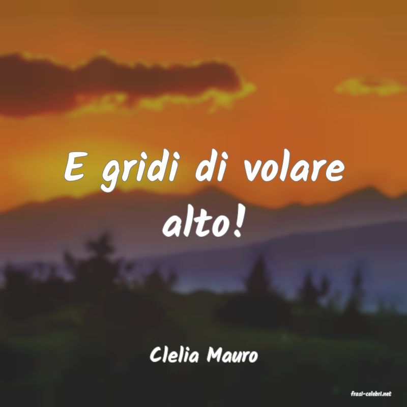 frasi di  Clelia Mauro
