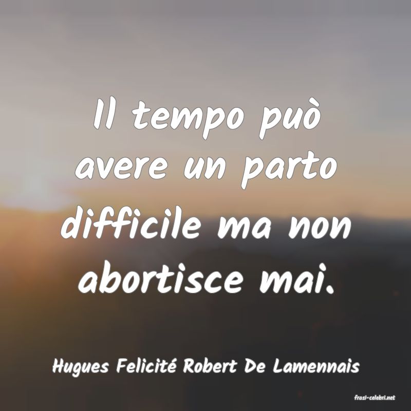 frasi di Hugues Felicit Robert De Lamennais