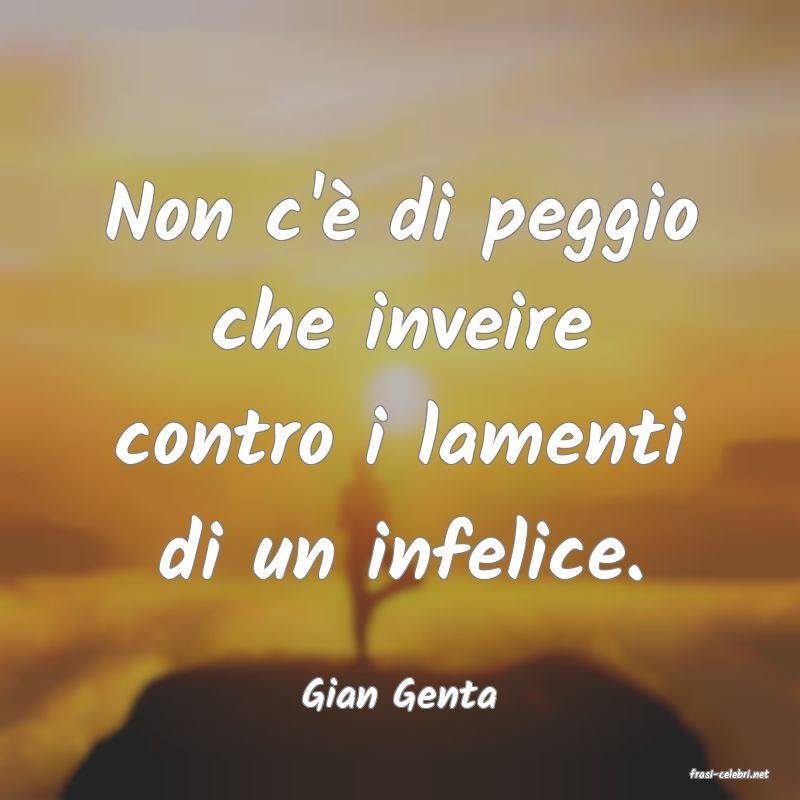 frasi di  Gian Genta
