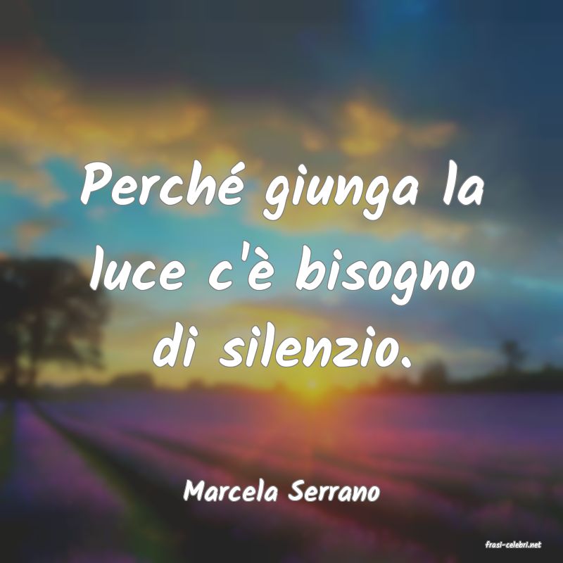 frasi di  Marcela Serrano
