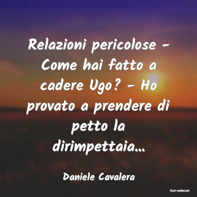 frasi di Daniele Cavalera