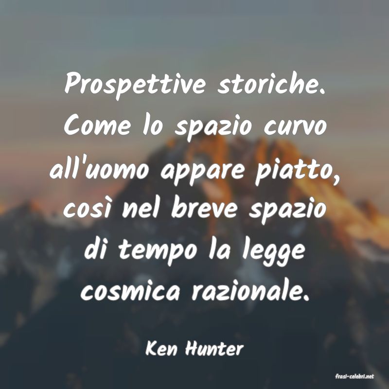 frasi di Ken Hunter