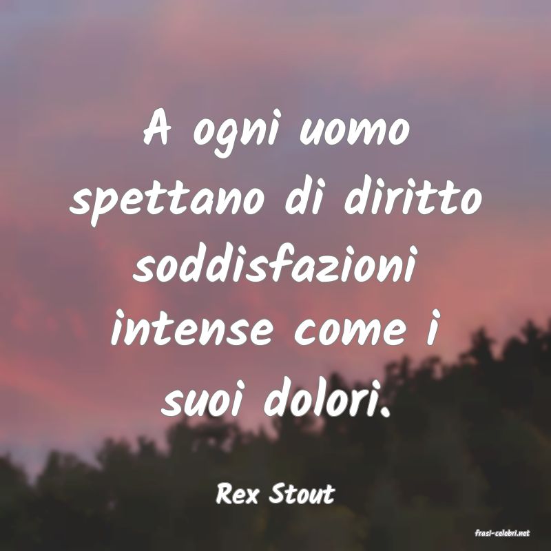 frasi di Rex Stout