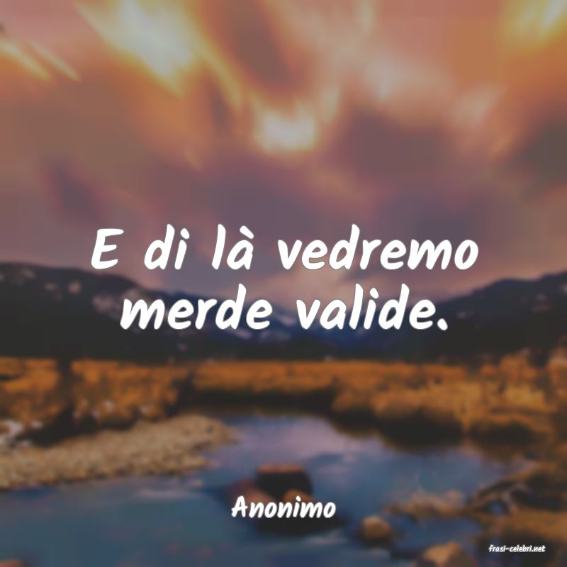 frasi di Anonimo