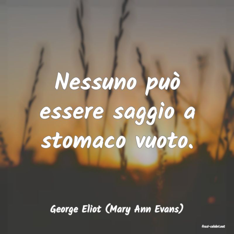 frasi di George Eliot (Mary Ann Evans)