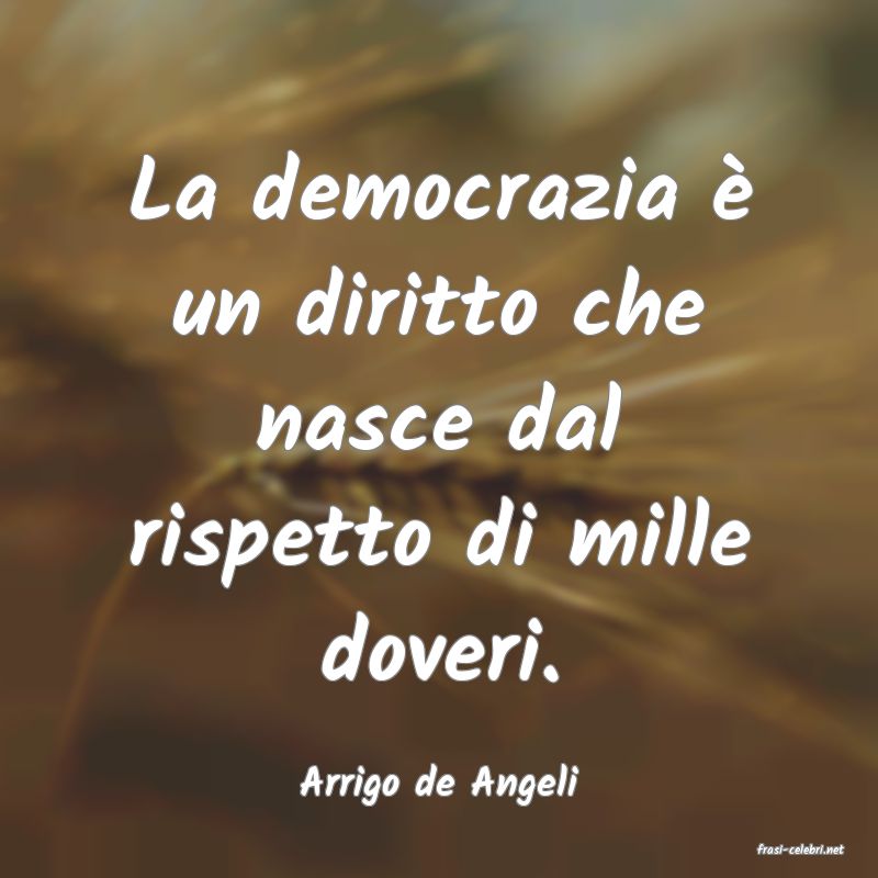 frasi di Arrigo de Angeli