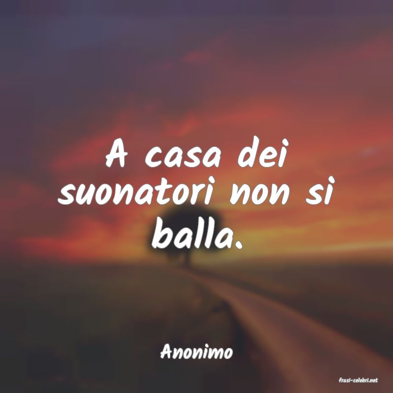 frasi di Anonimo