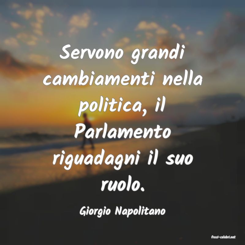frasi di  Giorgio Napolitano
