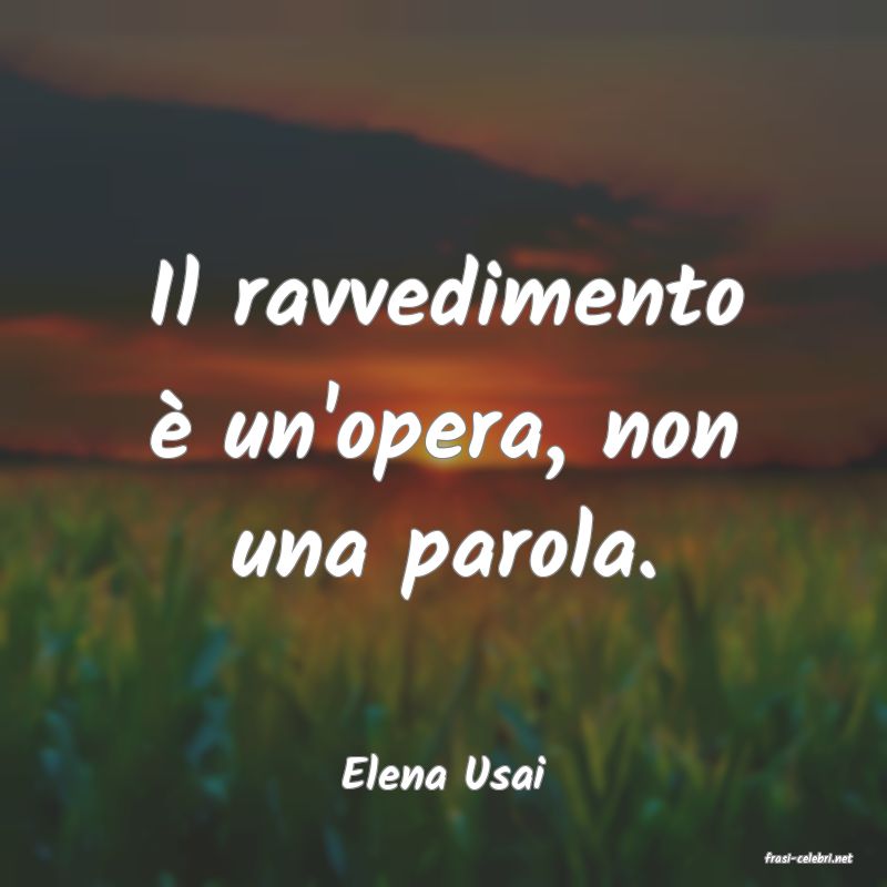 frasi di  Elena Usai
