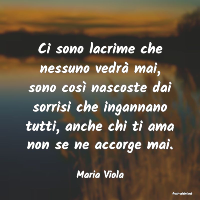frasi di  Maria Viola

