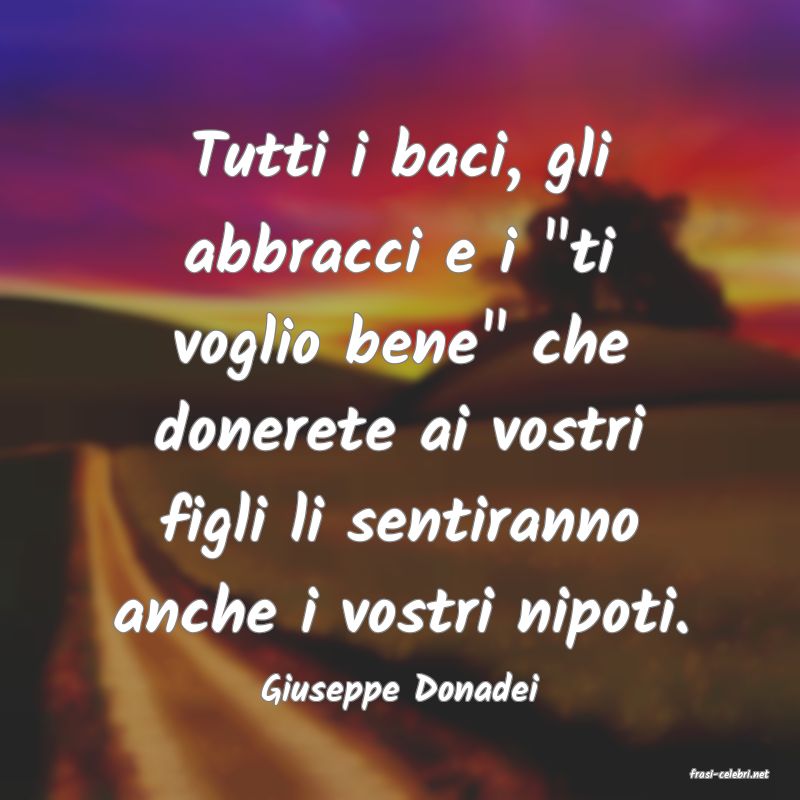 frasi di  Giuseppe Donadei
