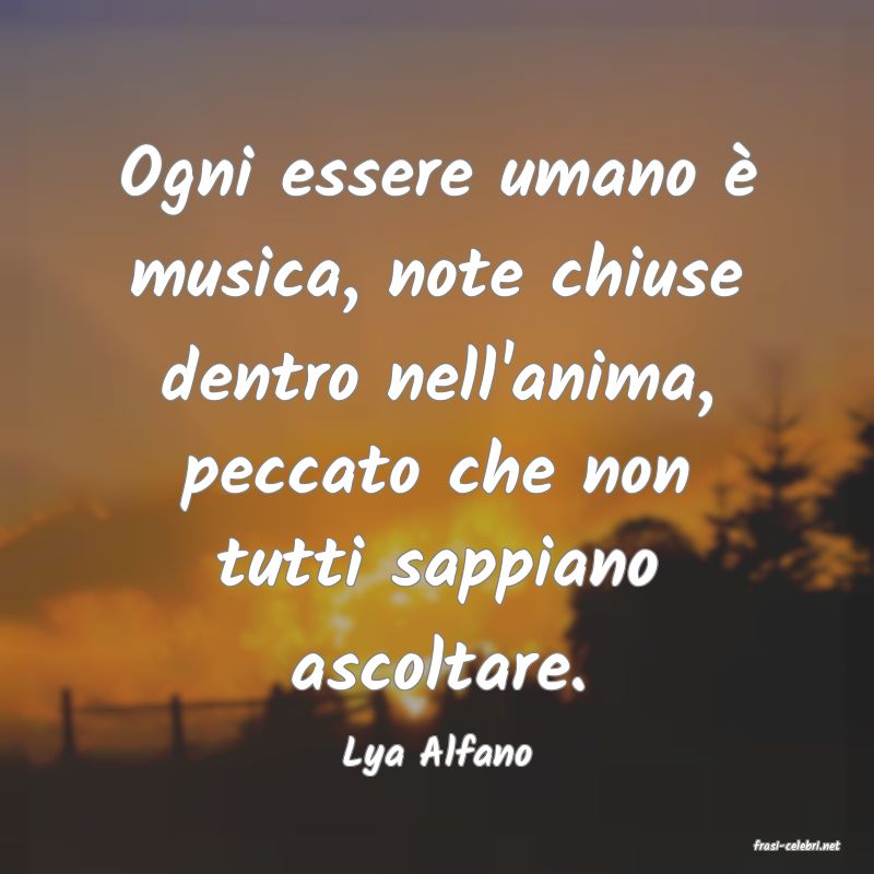 frasi di  Lya Alfano
