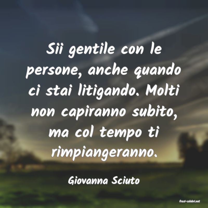 frasi di  Giovanna Sciuto
