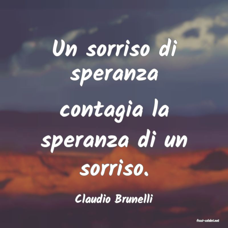 frasi di  Claudio Brunelli
