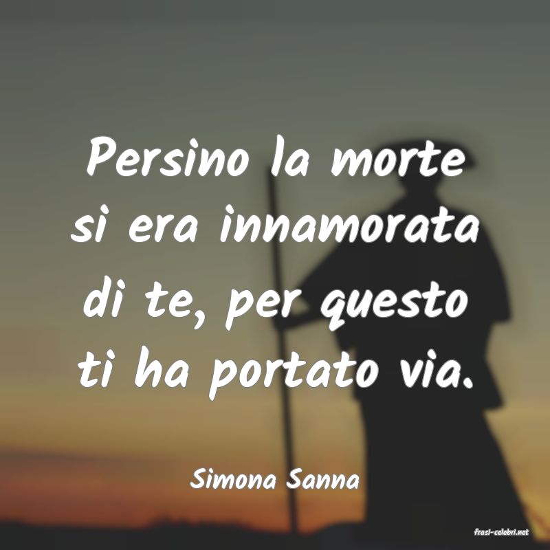 frasi di  Simona Sanna
