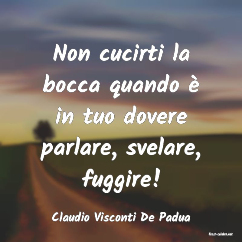 frasi di Claudio Visconti De Padua